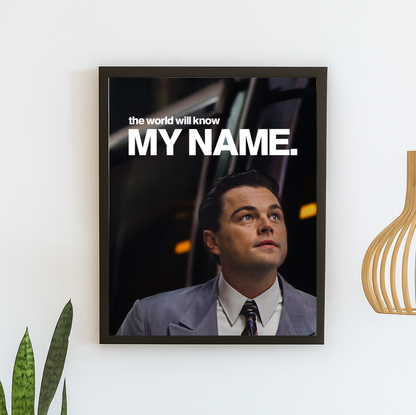 The world will know my name - Jordan Belfort