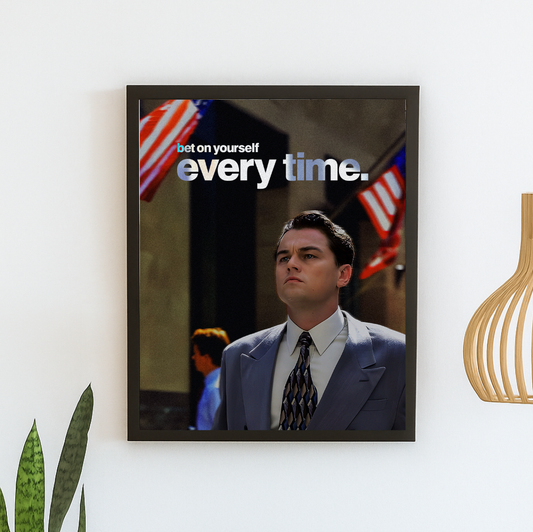 Bet on yourself everytime - Jordan Belfort